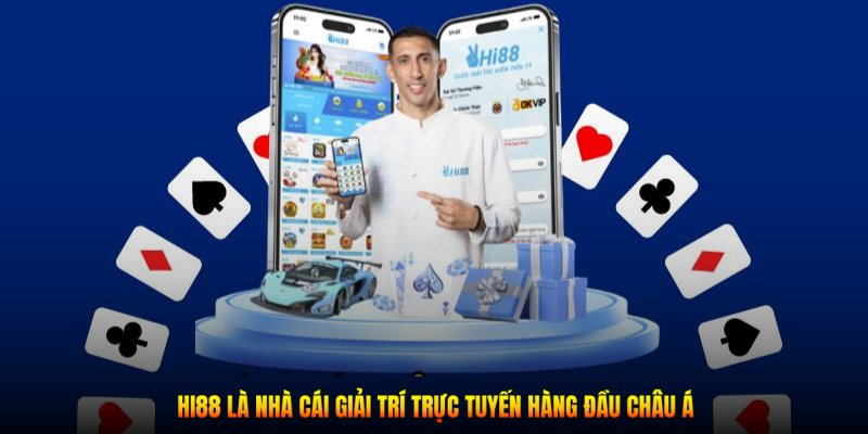 Hi88 là nhà cái giải trí trực tuyến hàng đầu Châu Á