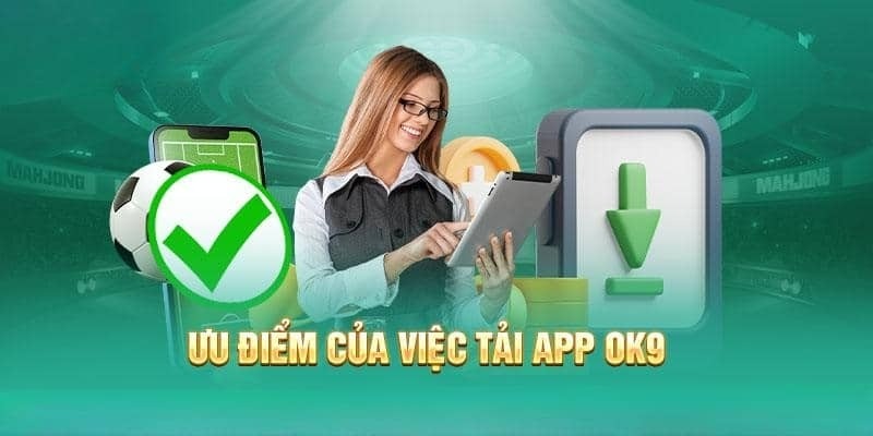 OK9 là gì? Vì sao nên chọn tải OK9 siêu nhanh thay vì chơi web?